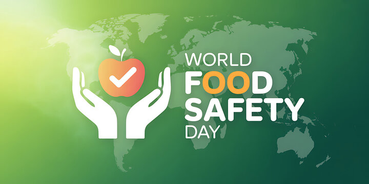 World food safety day poster with hands holding an apple with a checkmark on a green gradient background with a world map