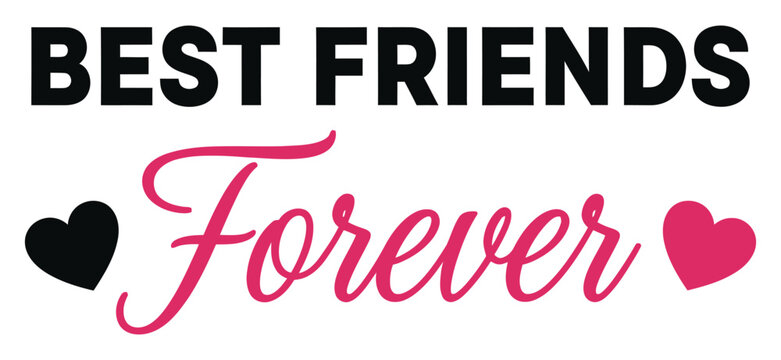 Elegant Handwritten "Best friends forever" Typography Design. Modern Brush Script Lettering Isolated on White Background for Branding and Creative Projects.