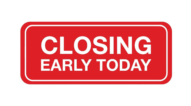 Bold red vector graphic illustration featuring white text announcing that the store is closing early today