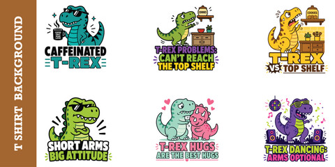 Funny t-rex dinosaur character designs for stickers and apparel with humorous quotes. © jubayer95