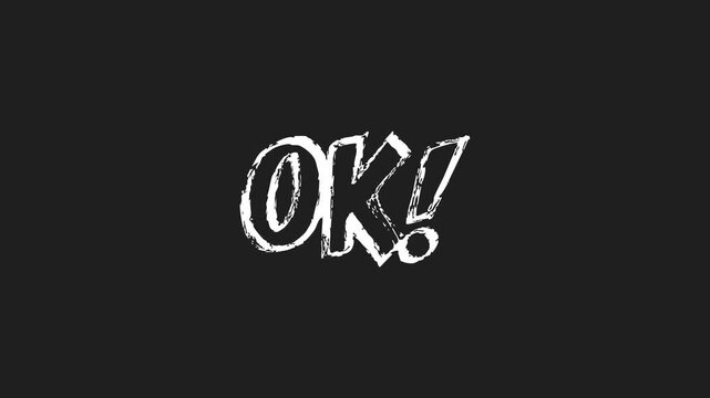 Hand drawn brush style text animation of word ok with exclamation mark on white background