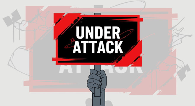 Protest sign 'Under Attack' held by fist, symbolizing conflict and dissent