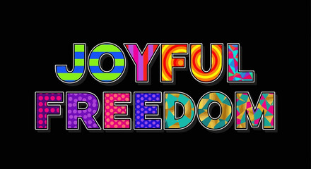Joyful freedom colorful text © Cendol
