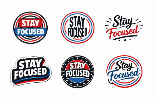 Collection of stay focused motivational typography logos and labels, featuring various design styles with red, blue, and black colors, symbolizing determination and productivity