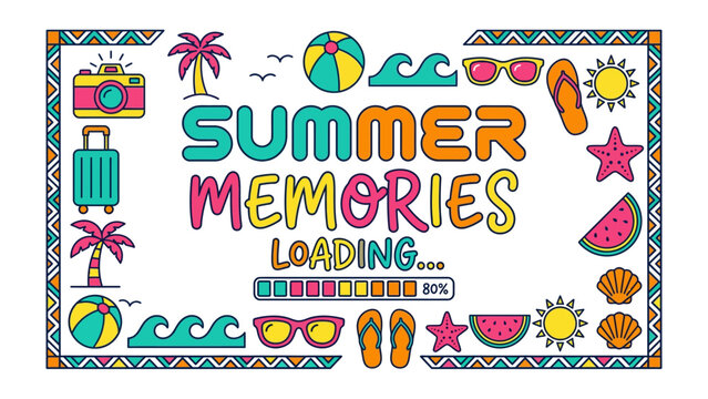 Summer Memories Loading: A vibrant and colorful graphic celebrating the excitement of summer vacation, filled with icons of travel, beach fun, and sunshine, as the loading bar signifies anticipation.
