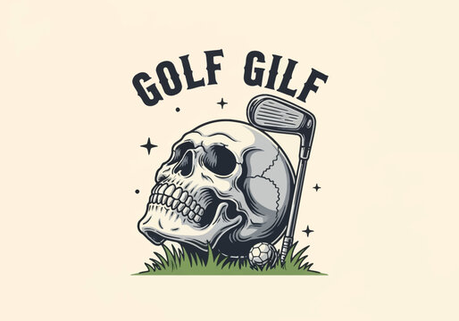 Vintage t-shirt design featuring a detailed human skull in grass with a golf club and golf ball, arched text saying Golf GILF, retro sports illustration on beige background.