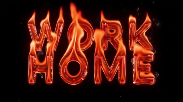 Work home text burning in bright orange flames with realistic rising smoke effects in a high quality digital animation motion clip featuring glowing embers and intense heat against a pitch black backg