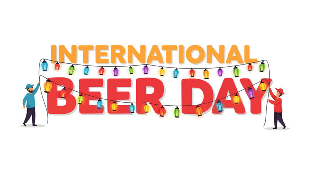 International Beer Day Celebration: Festive lights illuminate the bold declaration International Beer Day as two figures set up the decorations.