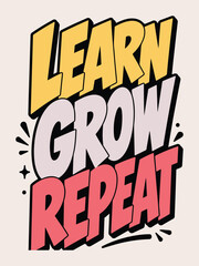 Learn Grow Repeat Motivational Typography T Shirt Design © Designer Deep
