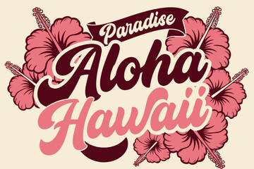 Paradise Aloha Hawaii Design: A vibrant graphic design celebrating the spirit of Hawaii with Paradise Aloha Hawaii text surrounded by blooming hibiscus flowers. © Ahmed