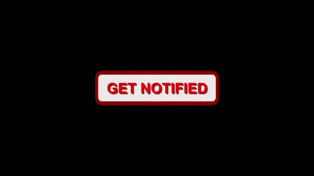 Get notified text button bar with red neon outline frame box. Website newsletter notification call symbol for social media update. Animated link graphic.
