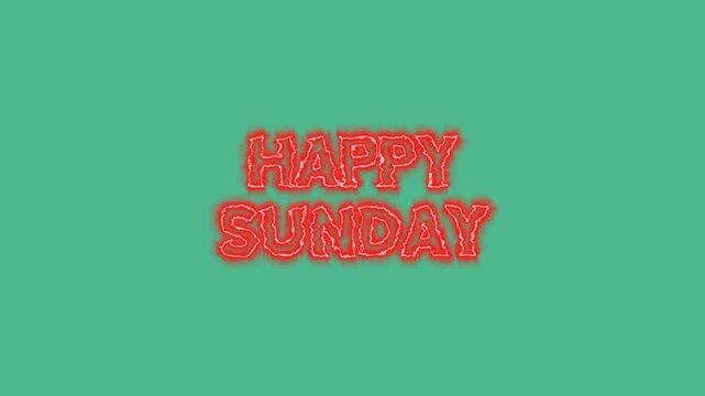 Happy sunday glowing red neon text animation isolated on a solid green background for creative digital media motion footage project