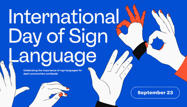 International Day of Sign Language, Sign Language Awareness, Deaf Community, Hand Gestures, September 23