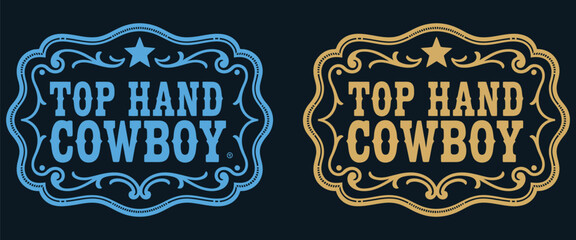 tophand cowboy belt buckle rodeo cowboy style tag label, endearment emblem with stylized western decor elements, vintage vector design for branding, apparel and rustic themed projects. © MD FARIDUL