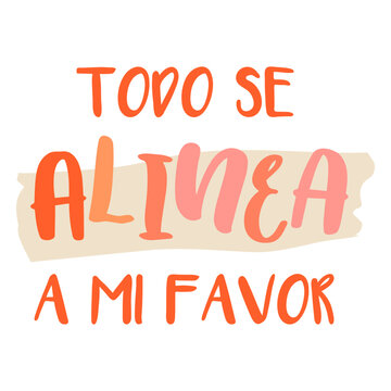 Todo se alinea a mi favor spanish quote