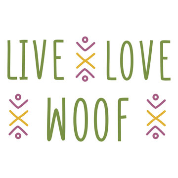 Live love woof pet sentiment quote