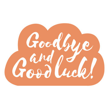 Goodbye good luck quote cut out