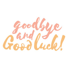 Fototapeta premium Sentiment goodbye quote