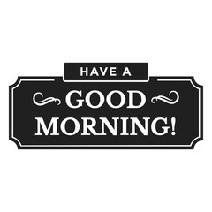 Obraz premium Good morning cut out badge