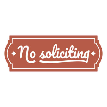 Sign that says no soliciting