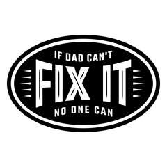 Obraz premium Humorous dad fix quote graphic design
