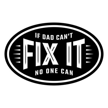 Humorous dad fix quote graphic design