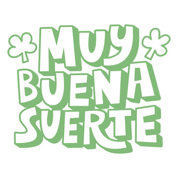Muy buena suerte in green lettering