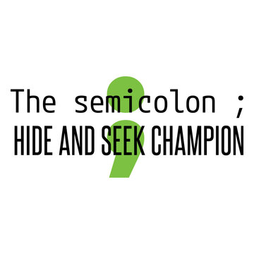 Playful semicolon hide and seek champion design