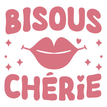 Bisous cherie with lips