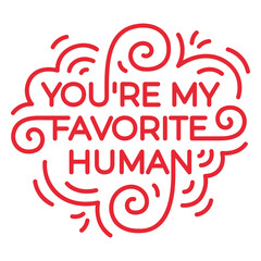 Obraz premium Playful favorite human quote design
