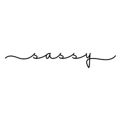 Obraz premium Sassy cursive text design for stylish apparel