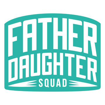Father daughter squad graphic design