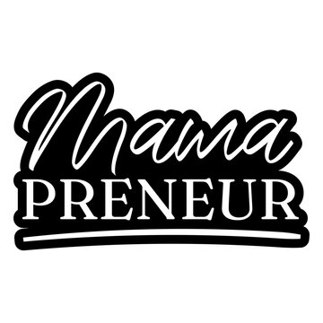 Chic mama preneur lettering design for entrepreneurs