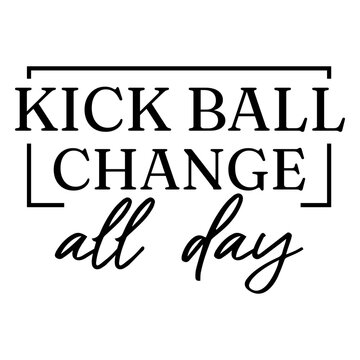 Fun kickball quote design for active lifestyle