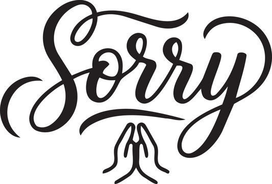 Handwritten Sorry text with praying hands illustration apology concept for expressing regret or asking for forgiveness isolated on white background