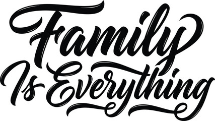 family is everything typography  vector script letter  © Mimscape