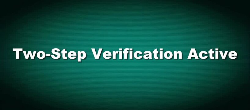 Cybersecurity Account Shield Two Step Verification Active UI Text Animation Loop