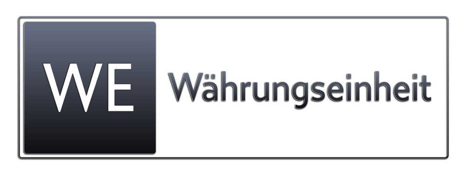WE - W&auml;hrungseinheit - Abk&uuml;rzung aus deutschem Recht, Verwaltung