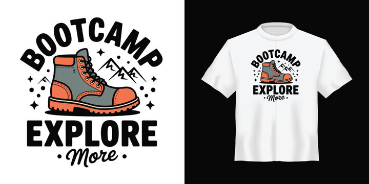 Hiking bootcamp t-shirt design, adventure explore more, outdoor activity vector graphics