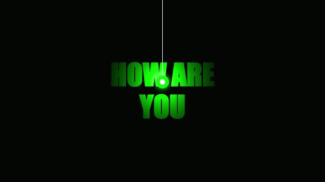 Glowing Green Pendulum Swinging Over How Are You Text Greeting Motion Graphic Animation on Black Background