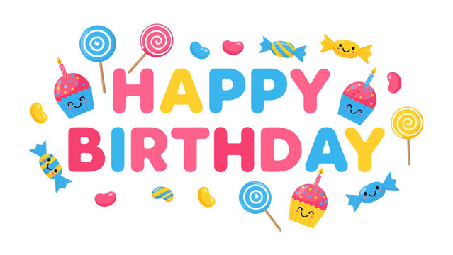 Happy Birthday Candies and Cupcakes: A cheerful and vibrant illustration wishing a happy birthday with colorful candy, swirl lollipop, and smiling cupcake icons.