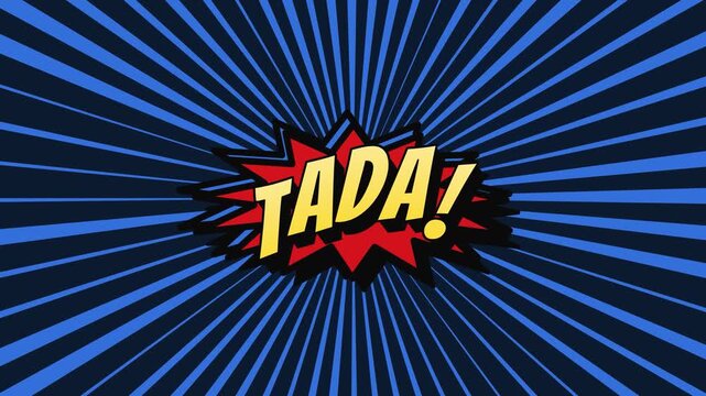 Comic book style tada text floating in jagged burst on rotating blue radial background, pop art onomatopoeia