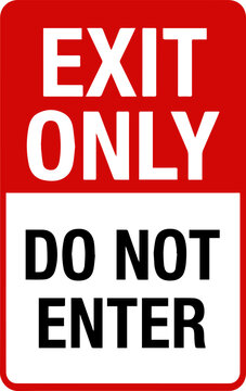 Exit only do not enter sign vertical rectangle safety notice board red and white color