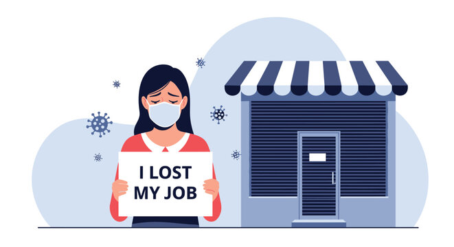 Sad unemployed woman wearing a medical face mask holding a sign that says I lost my job in front of a closed shop.