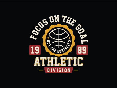 A vintage-style athletic division t-shirt design featuring motivational text, a circular badge, and collegiate typography in yellow, red, and white on black.