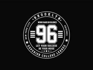 Obraz premium A vintage-style Brooklyn New York City varsity emblem featuring the number 96 and motivational slogans for college apparel and streetwear graphic design.
