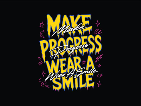 Make Progress Wear a Smile Motivational Urban Graffiti Typography Design