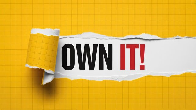 Bold black and red text reading own it revealed underneath a bright yellow torn grid paper texture surface design