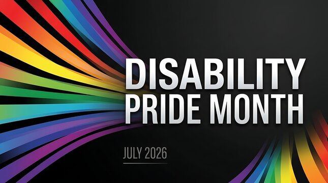 Colorful rainbow light beams celebrating disability pride month with bold text design