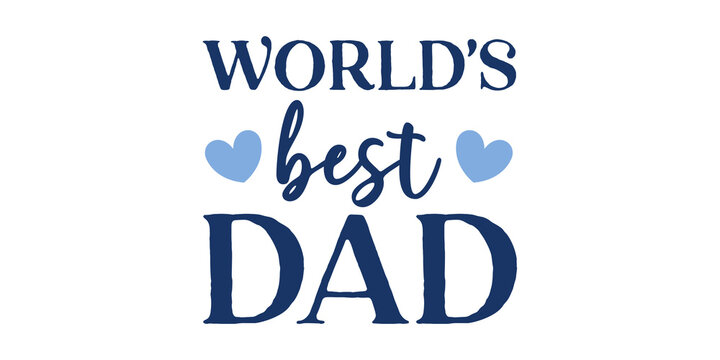 World's Best Dad Text with Hearts - Father's Day Celebration